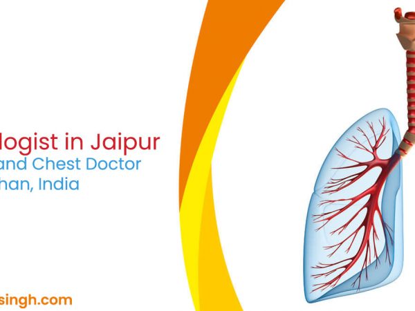 Best Pulmonologist in Jaipur | Lung Specialist and Chest Doctor in Rajasthan, India