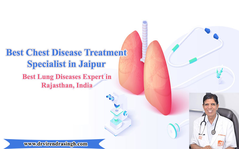 Best Chest Disease Treatment Specialist in Jaipur