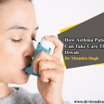 How Asthma Patients Can Take Care This Diwali