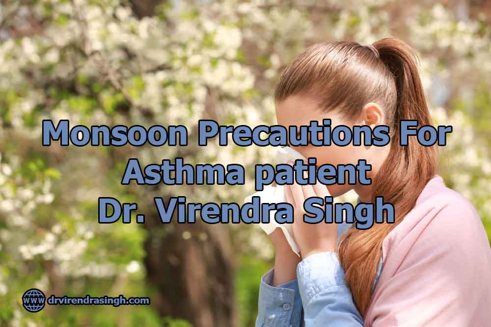 Monsoon Precautions For Asthma patient - Dr. Virendra Singh