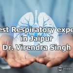Best Respiratory expert in Jaipur - Dr. Virendra Singh