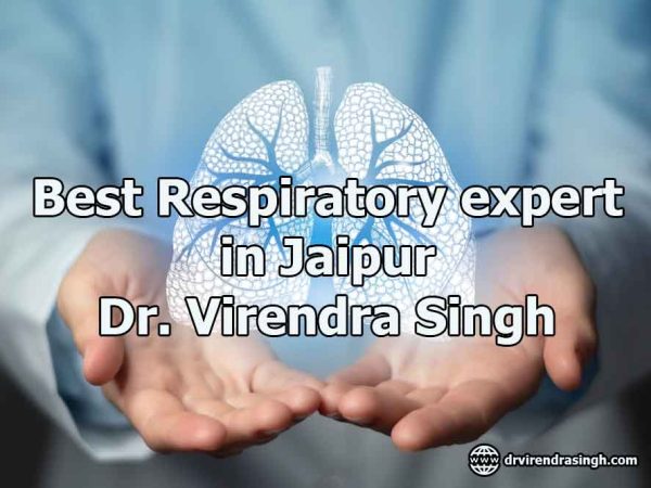 Best Respiratory expert in Jaipur - Dr. Virendra Singh