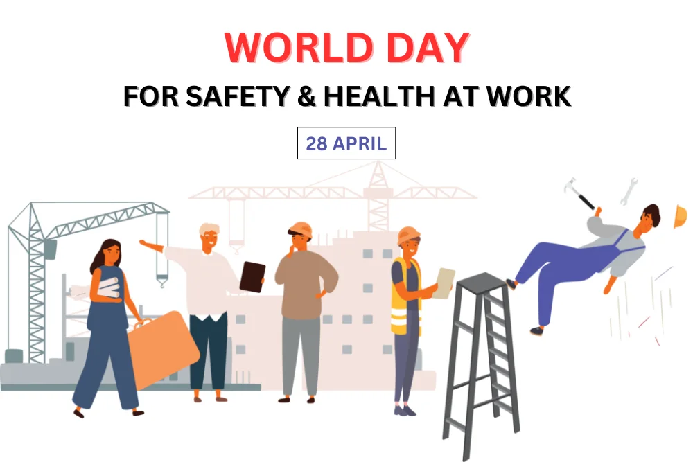 World Day for Safety and Health at Work - 28 April